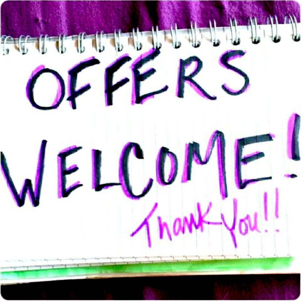 Offers are always welcome!